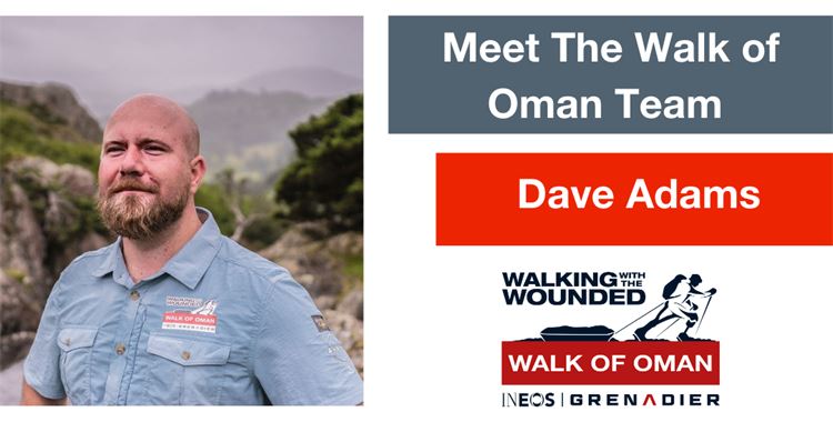 Image for Walking with the Wounded Event - Meet The Grenadier Walk of Oman Team - Dave Adams / (Dave Adams
 - Dave Adams
 )