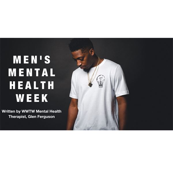 Image for Walking with the Wounded News Item - Men's Mental Health Week- written by Glen Ferguson, Head Start/Click Therapies therapist / (Men's Mental Health Week 
 - Men's Mental Health Week 
 )