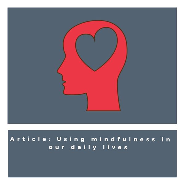 Mindfulness- using mindfulness in our daily lives  - Mindfulness top tips 
