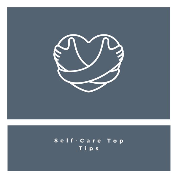 Self care top tips 1 - Self care top tips 1
