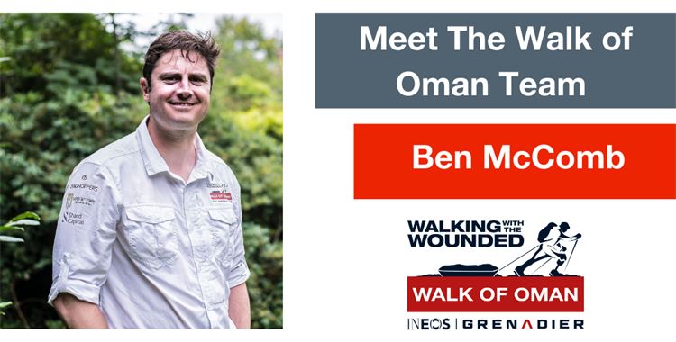 Image for Walking with the Wounded News - Meet The Grenadier Walk of Oman Team - Ben McComb / (Meet The Walk of Oman Team - Ben McComb
 - Meet The Walk of Oman Team - Ben McComb
 )