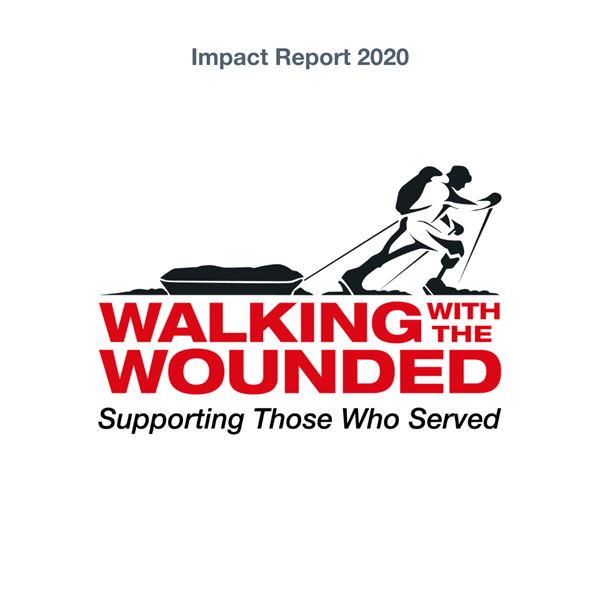 WWTW 2020 Impact Report  - Walking With The Wounded 2020 Impact Report 