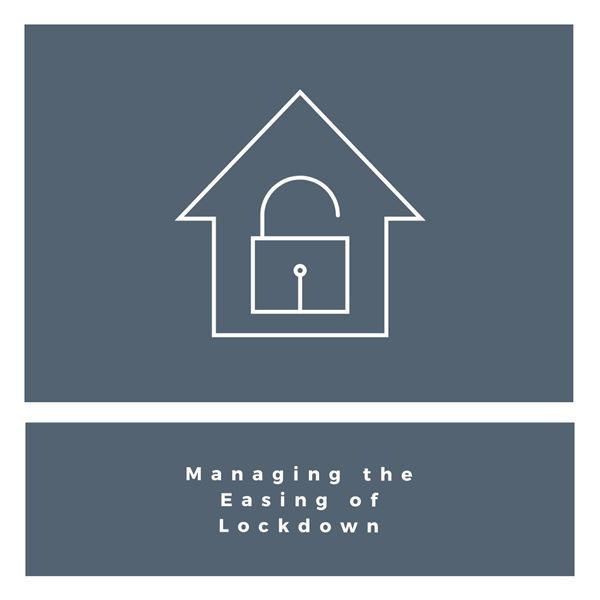 Managing the Easing of Lockdown - Managing the Easing of Lockdown