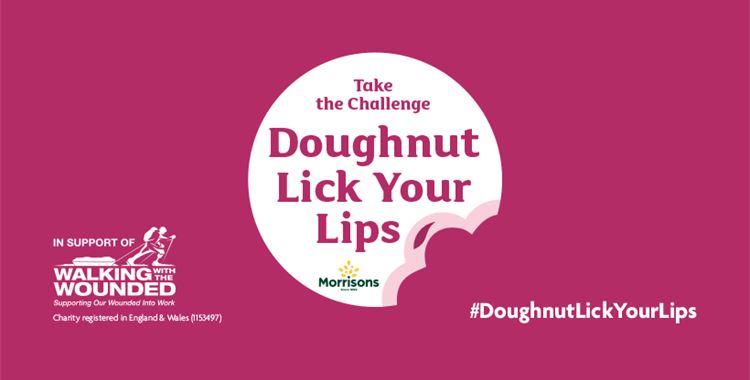 Image for Walking with the Wounded News - Eat a doughnut for our wounded ex-servicemen and women this September! / (Morrisons Doughnut Lick Your Lips 
 - Morrisons are donating £1 to Walking With The Wounded for each video uploaded in the #DoughnutLickYourLips campaign! - Help for heroes
 )